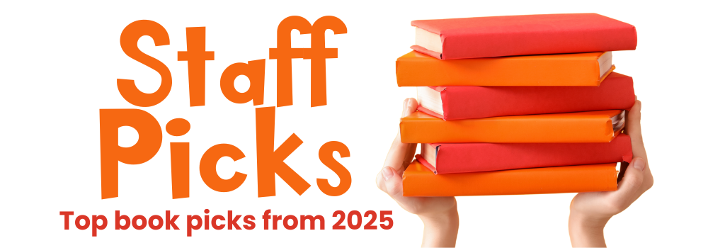 Staff Picks their best 2025 Reads