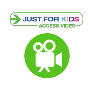 Just for Kids Access Video